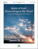 Spirit of God, Descend upon My Heart